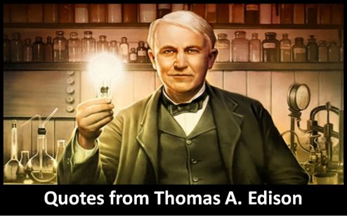 Quotes and sayings from Thomas A. Edison